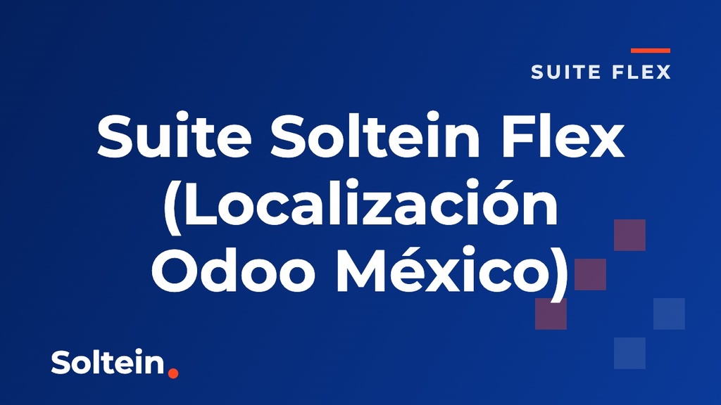 CURSO/014 - Suite Soltein Flex (Localización Odoo México)